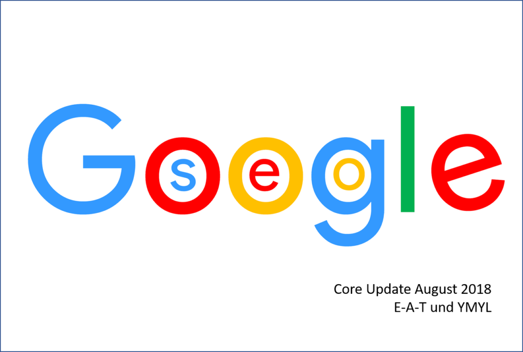 Google Core Update im August 2018 – E-A-T und YMYL